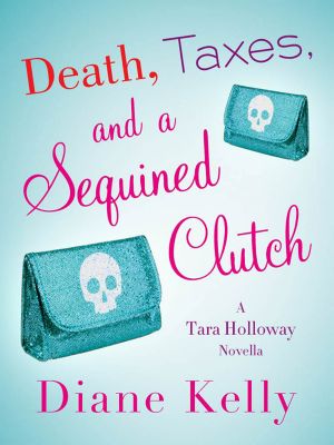 [Tara Holloway 3.50] • Death, Taxes, and a Sequined Clutc